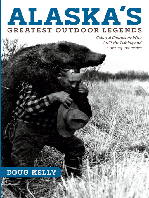 Cover image for Alaska's Greatest Outdoor Legends